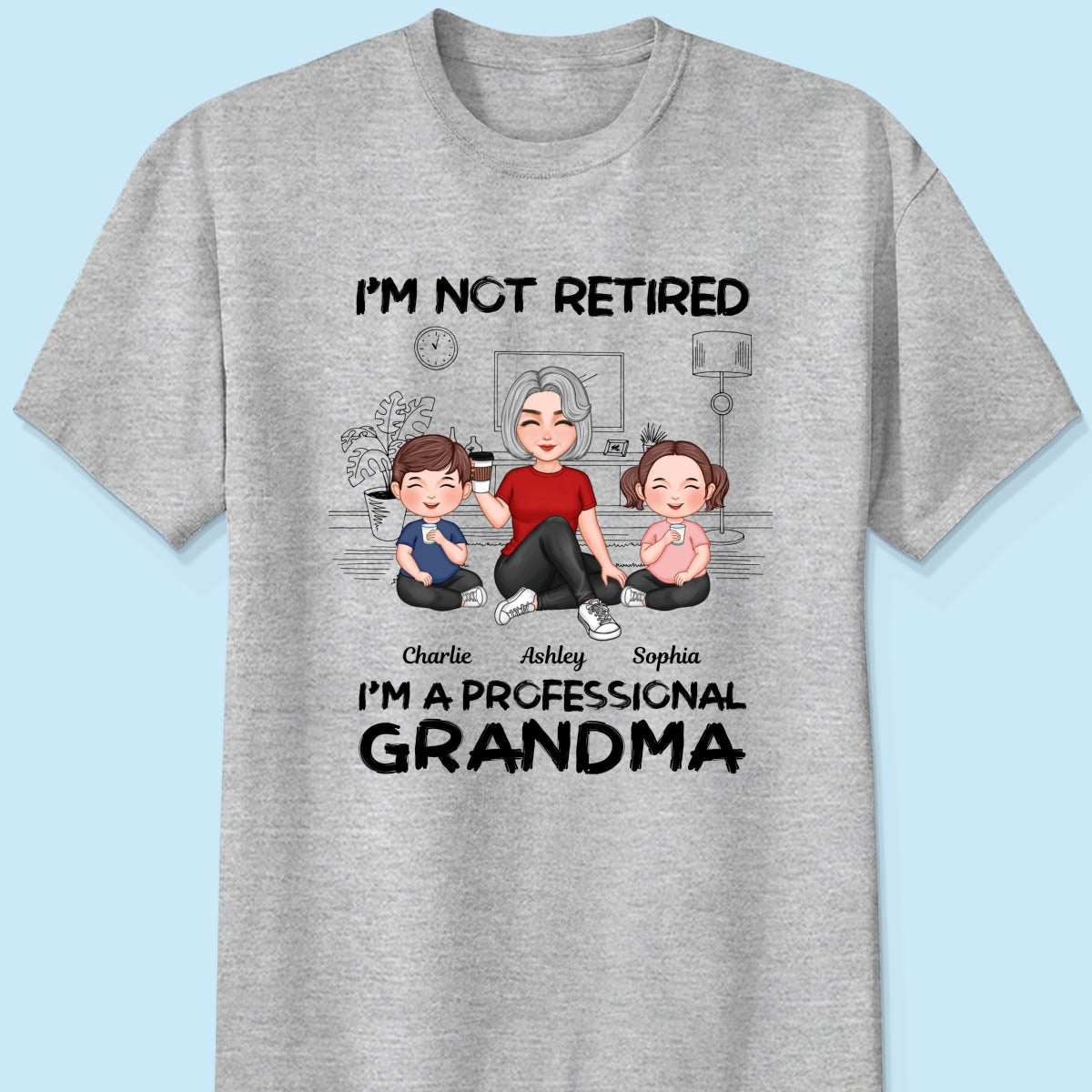 I'm Not Retired I'm A Professional Grandma Personalized Shirt, 2025 Mother's Day, Retirement Gift For Grandma